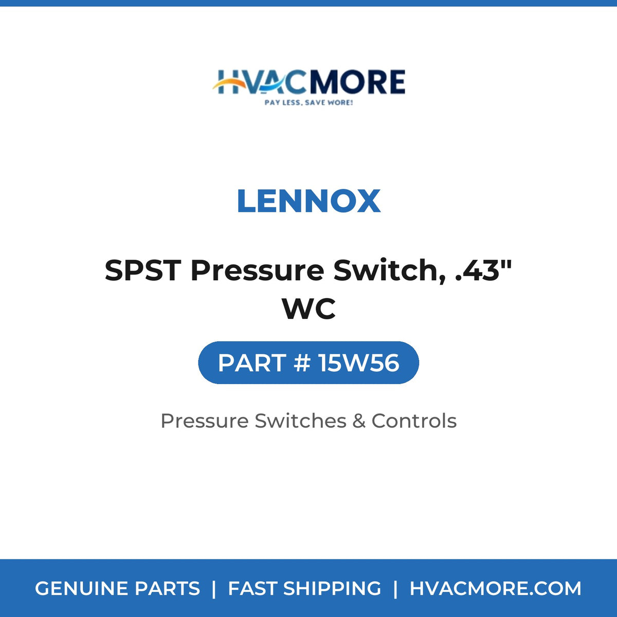Lennox SPST Pressure Switch, .43" WC 15W56