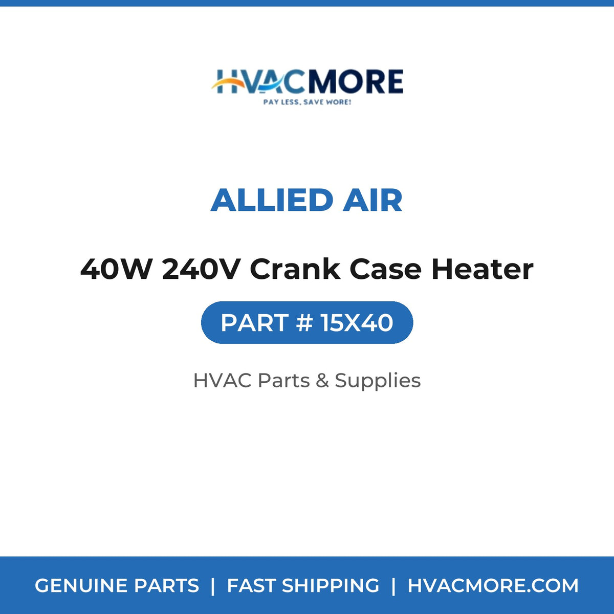 Allied Air 40W 240V Crank Case Heater 15X40
