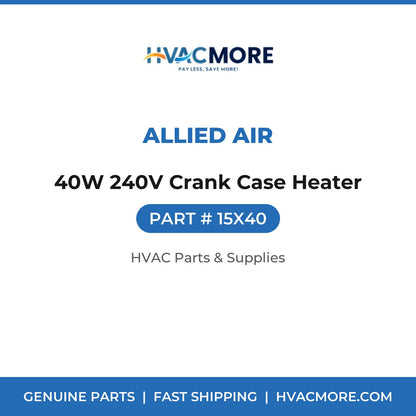 Allied Air 40W 240V Crank Case Heater 15X40
