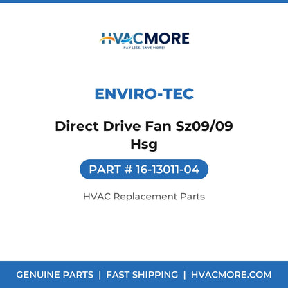 ENVIRO-TEC Direct Drive Fan Sz09/09 Hsg 16-13011-04