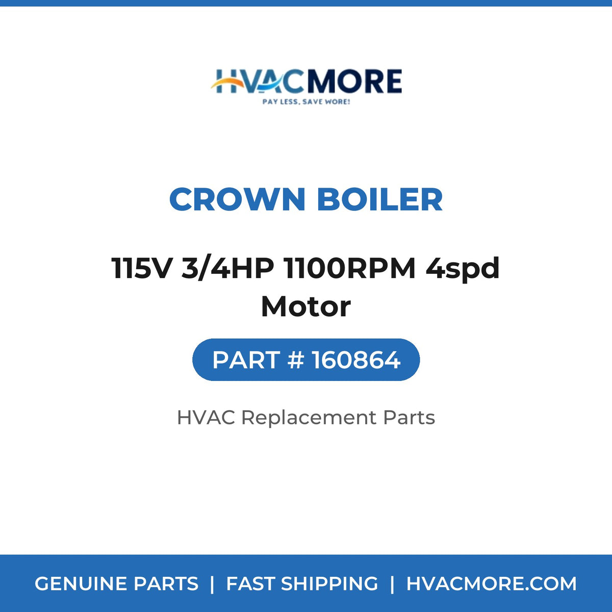 Crown Boiler 115V 3/4HP 1100RPM 4spd Motor 160864