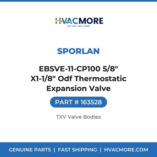 Sporlan EBSVE-11-CP100 5/8" X1-1/8" Odf Thermostatic Expansion Valve 163528