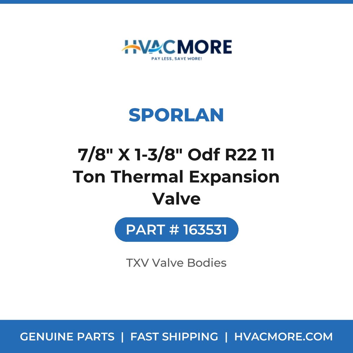 Sporlan 7/8" X 1-3/8" Odf R22 11 Ton Thermal Expansion Valve 163531