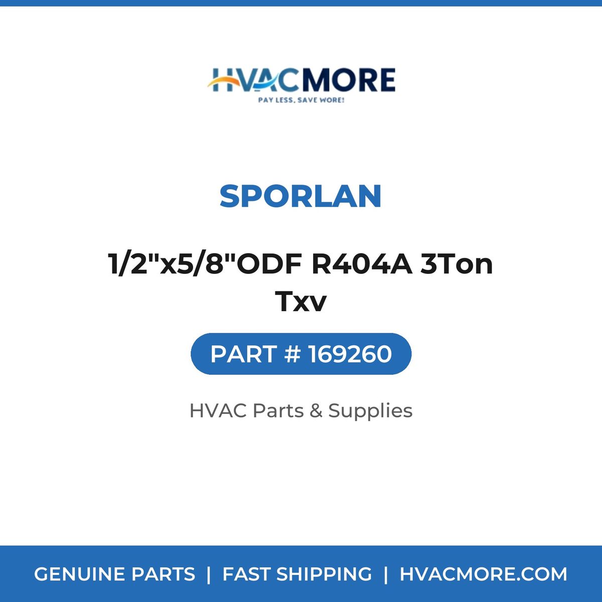 Sporlan 1/2"x5/8"ODF R404A 3Ton Txv 169260