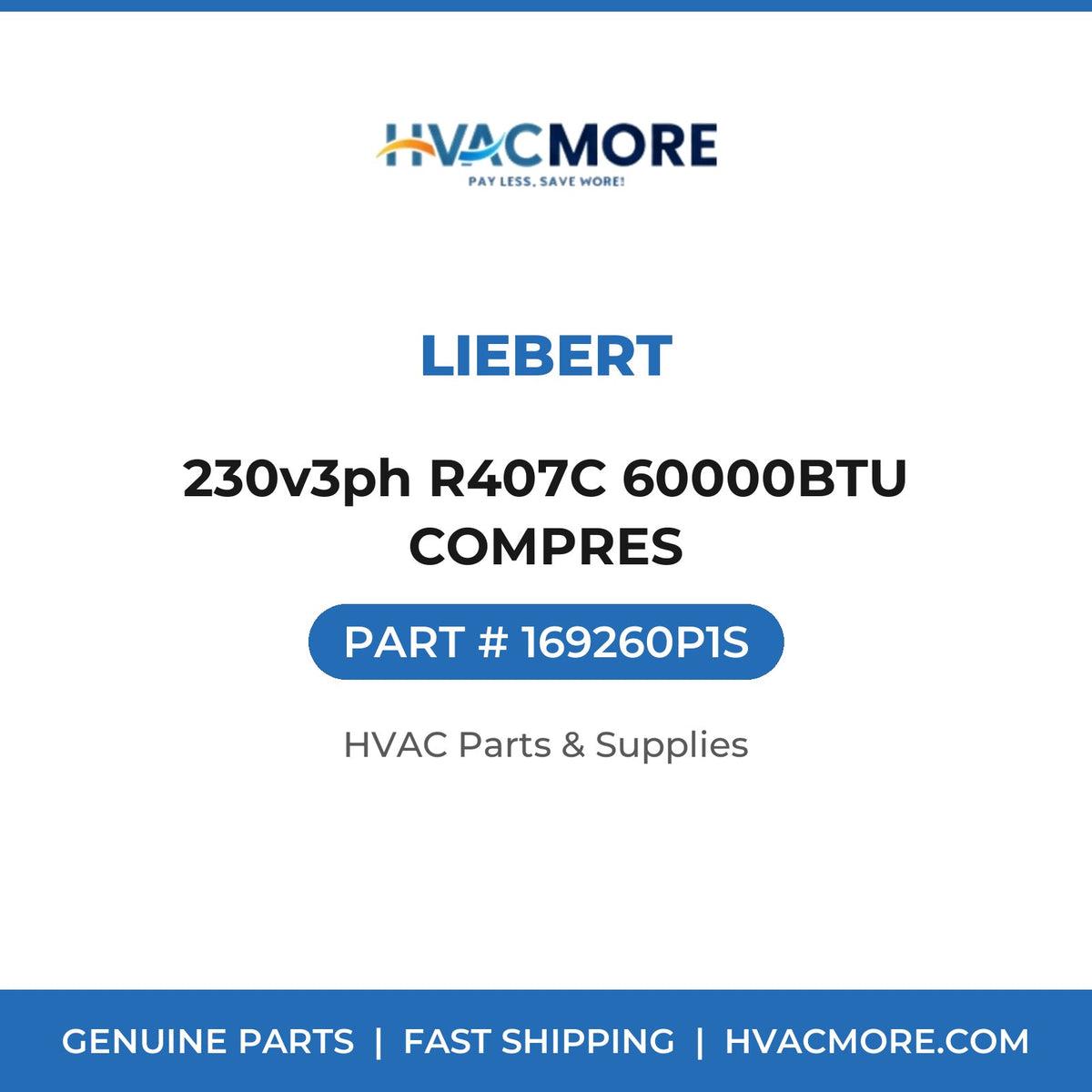 Liebert 230v3ph R407C 60000BTU COMPRES 169260P1S