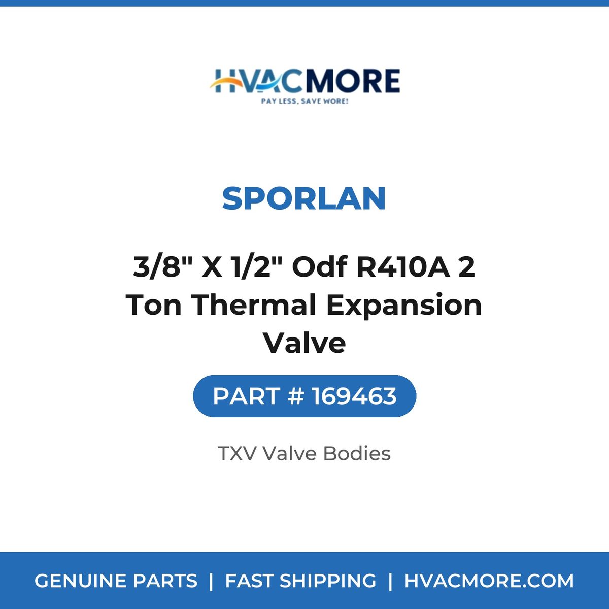 Sporlan 3/8" X 1/2" Odf R410A 2 Ton Thermal Expansion Valve 169463