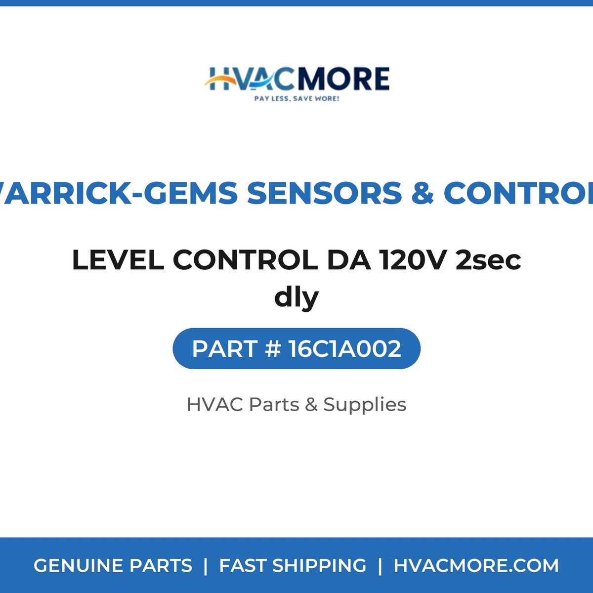 Warrick-Gems Sensors & Controls LEVEL CONTROL DA 120V 2sec dly 16C1A002
