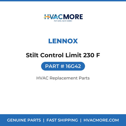 Lennox Stilt Control Limit 230 F 16G42