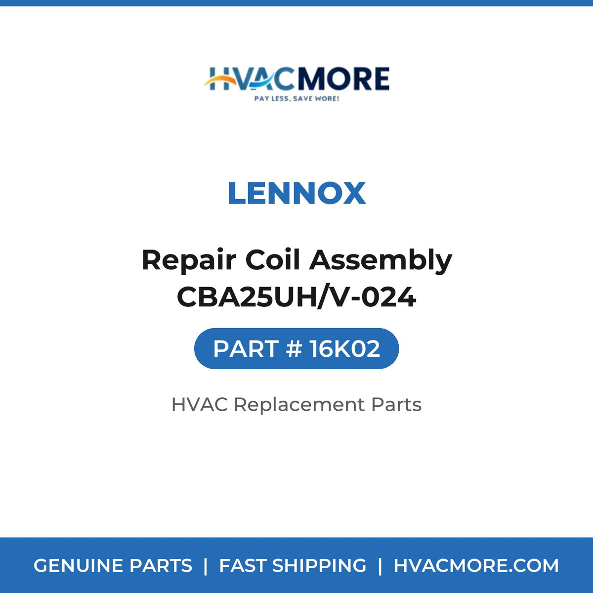 Lennox Repair Coil Assembly CBA25UH/V-024 16K02