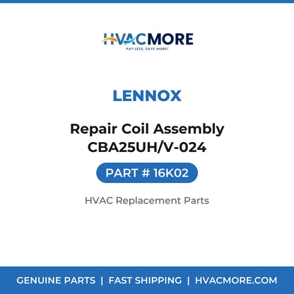 Lennox Repair Coil Assembly CBA25UH/V-024 16K02