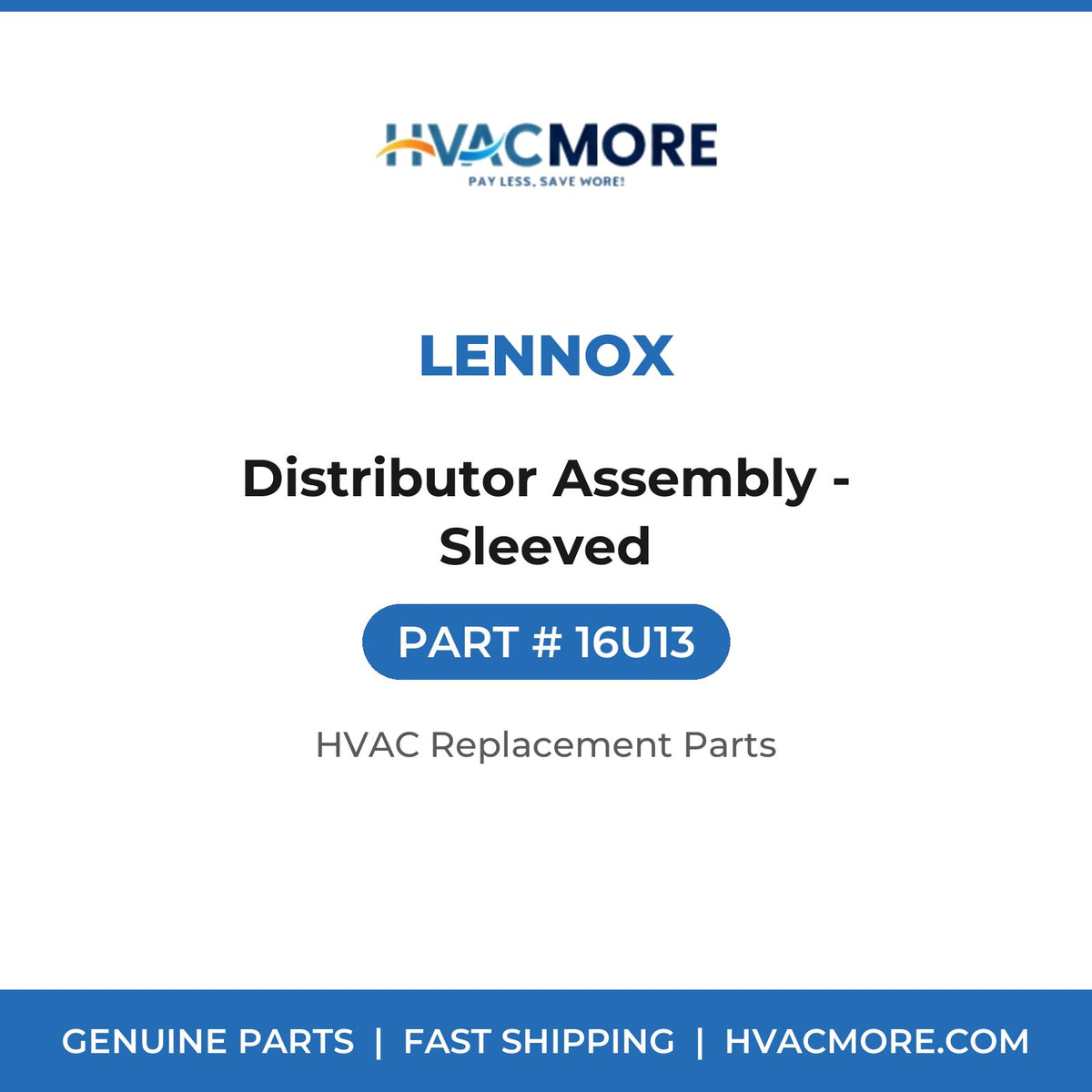 Lennox Distributor Assembly - Sleeved 16U13