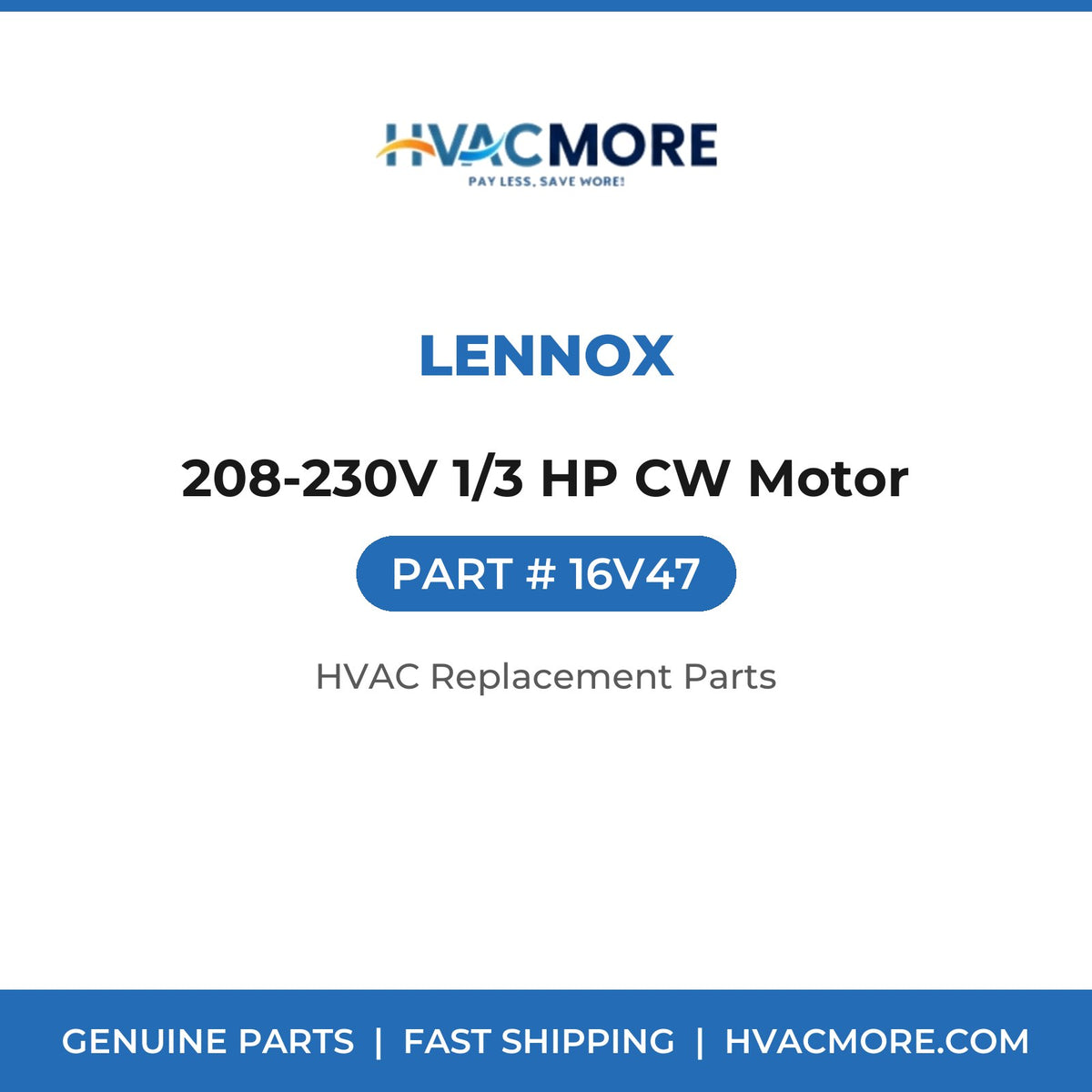 Lennox 208-230V 1/3 HP CW Motor 16V47