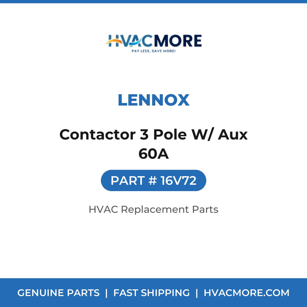 Lennox Contactor 3 Pole W/ Aux 60A 16V72