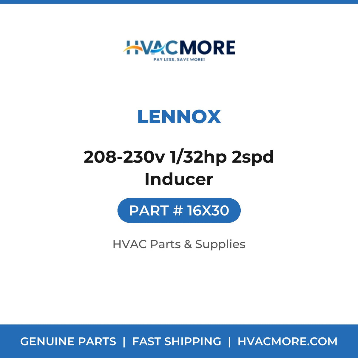Lennox 208-230v 1/32hp 2spd Inducer 16X30