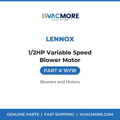 Lennox 1/2HP Variable Speed Blower Motor 16Y18