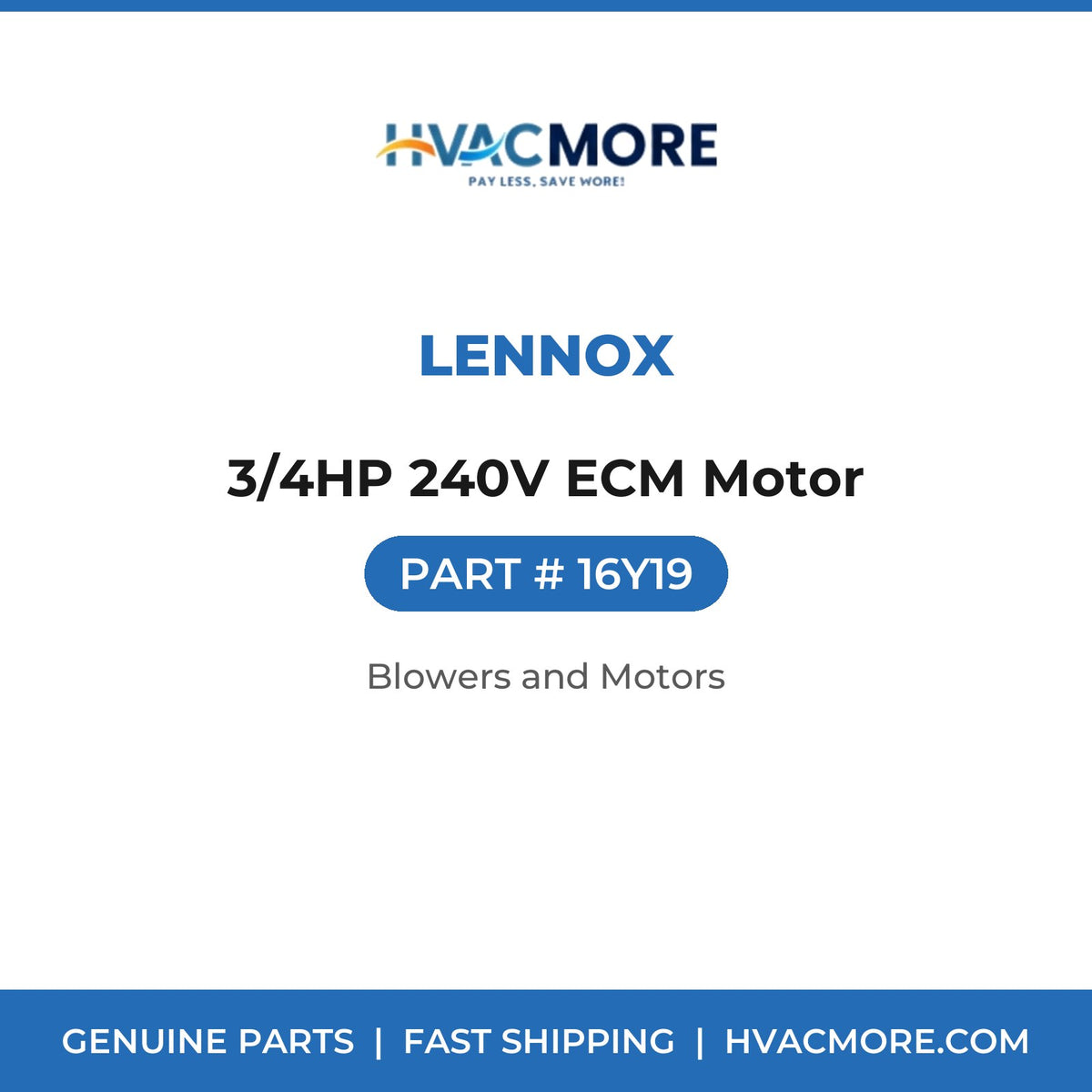 Lennox 3/4HP 240V ECM Motor 16Y19