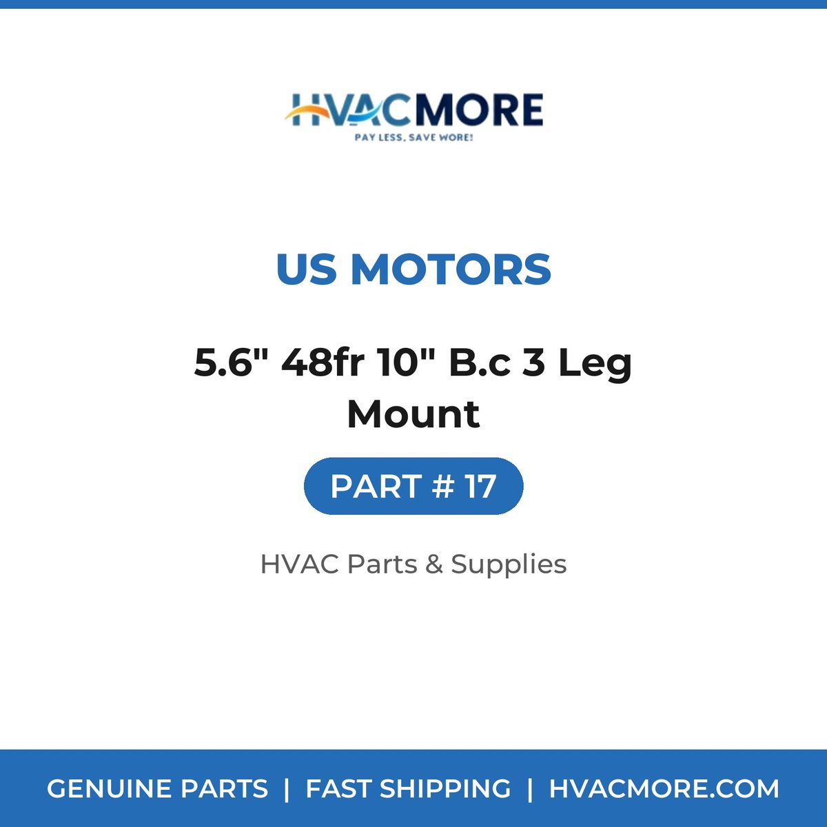 US Motors 5.6" 48fr 10" B.c 3 Leg Mount 17