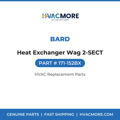 Bard Heat Exchanger Wag 2-SECT 171-152BX