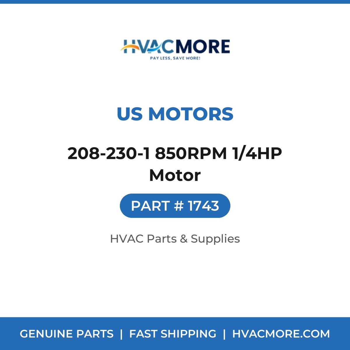 US Motors 208-230-1 850RPM 1/4HP Motor 1743