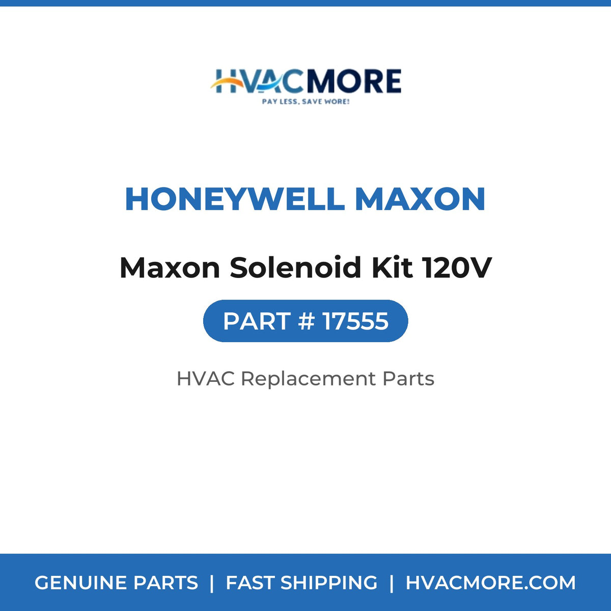 Honeywell Maxon Maxon Solenoid Kit 120V 17555