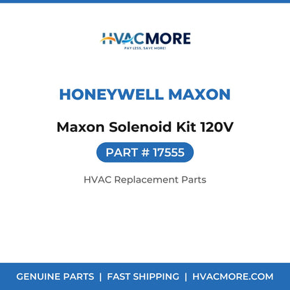 Honeywell Maxon Maxon Solenoid Kit 120V 17555