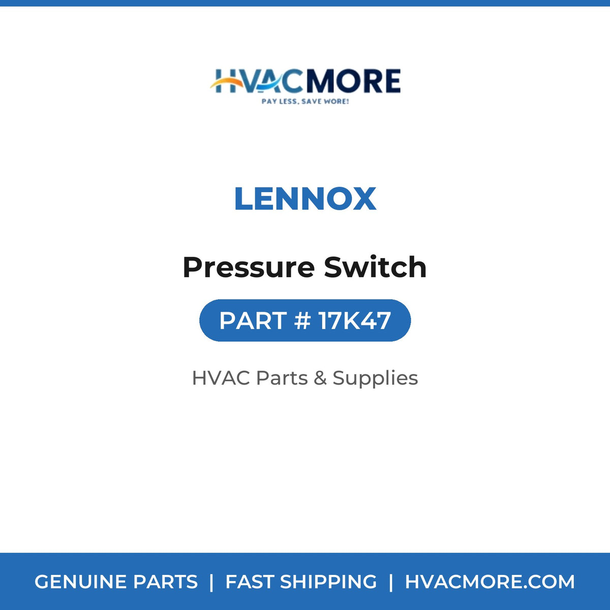 Lennox Pressure Switch 17K47