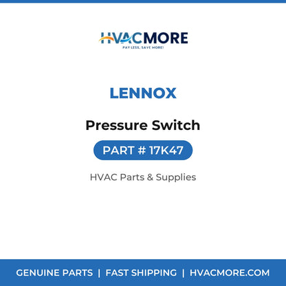 Lennox Pressure Switch 17K47