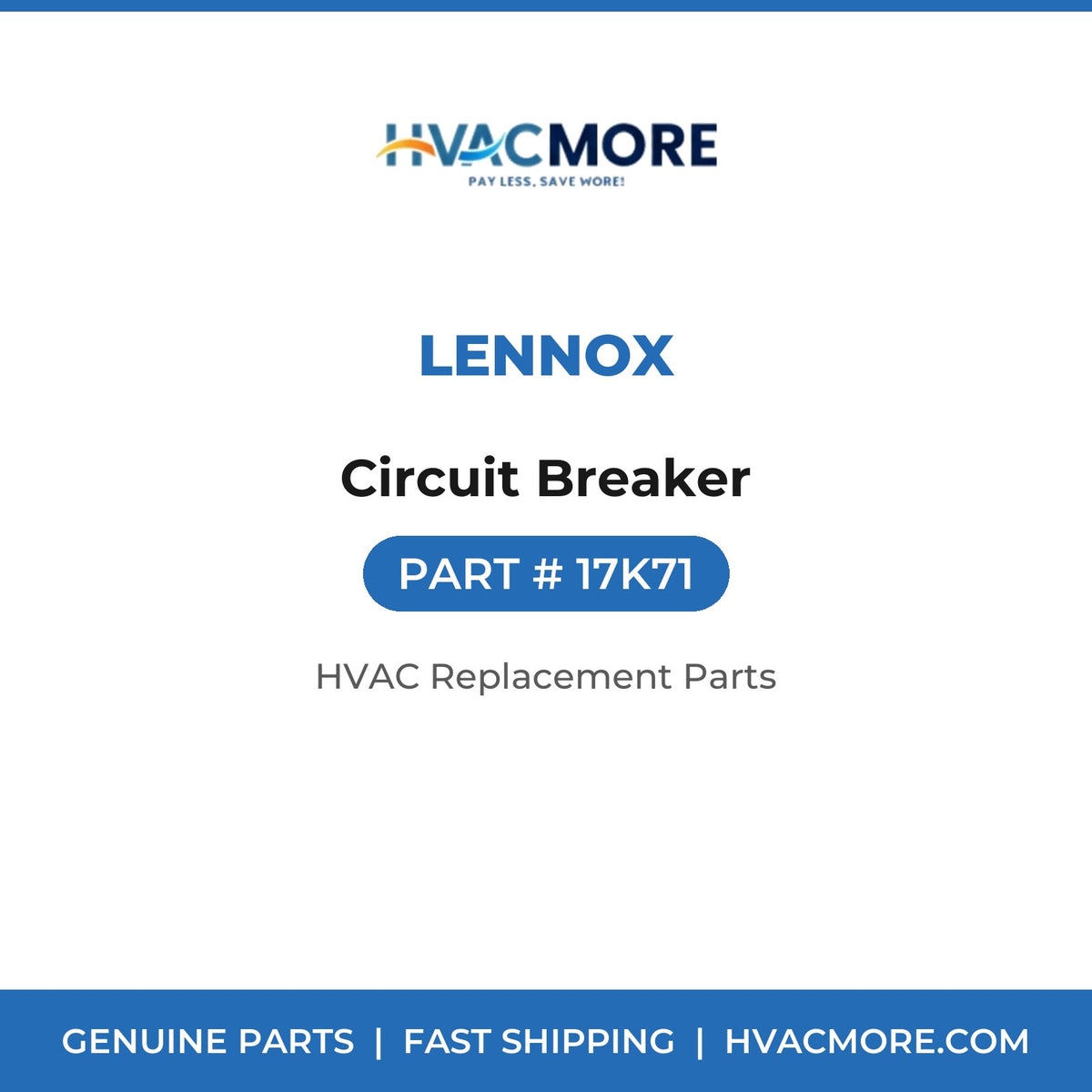 Lennox Circuit Breaker 17K71