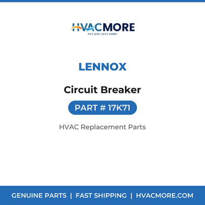Lennox Circuit Breaker 17K71