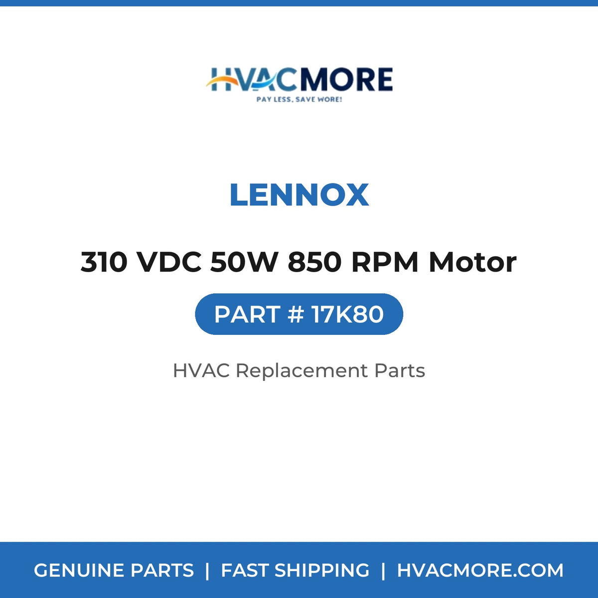 Lennox 310 VDC 50W 850 RPM Motor 17K80