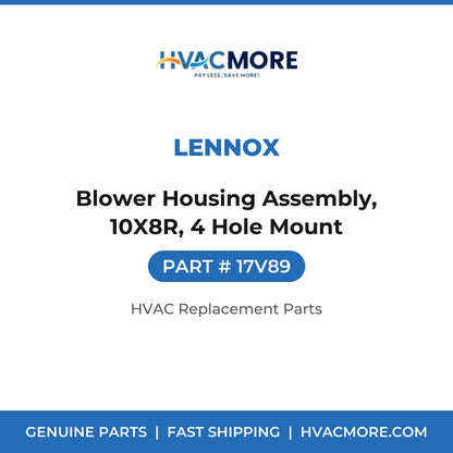 Lennox Blower Housing Assembly, 10X8R, 4 Hole Mount 17V89