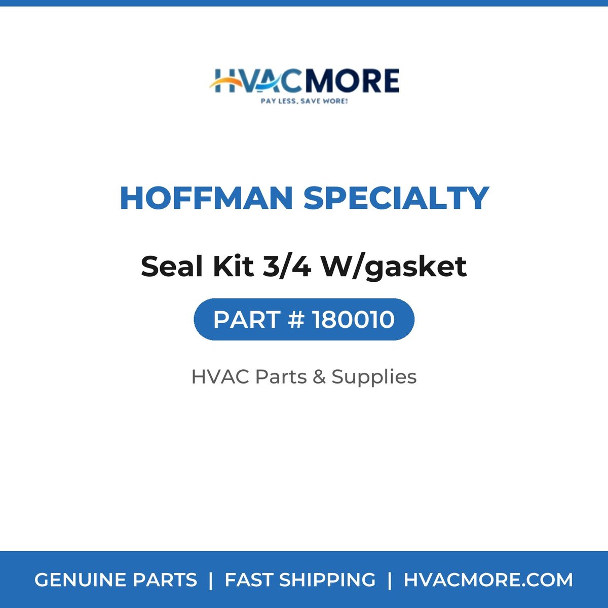 Hoffman Specialty Seal Kit 3/4 W/gasket 180010