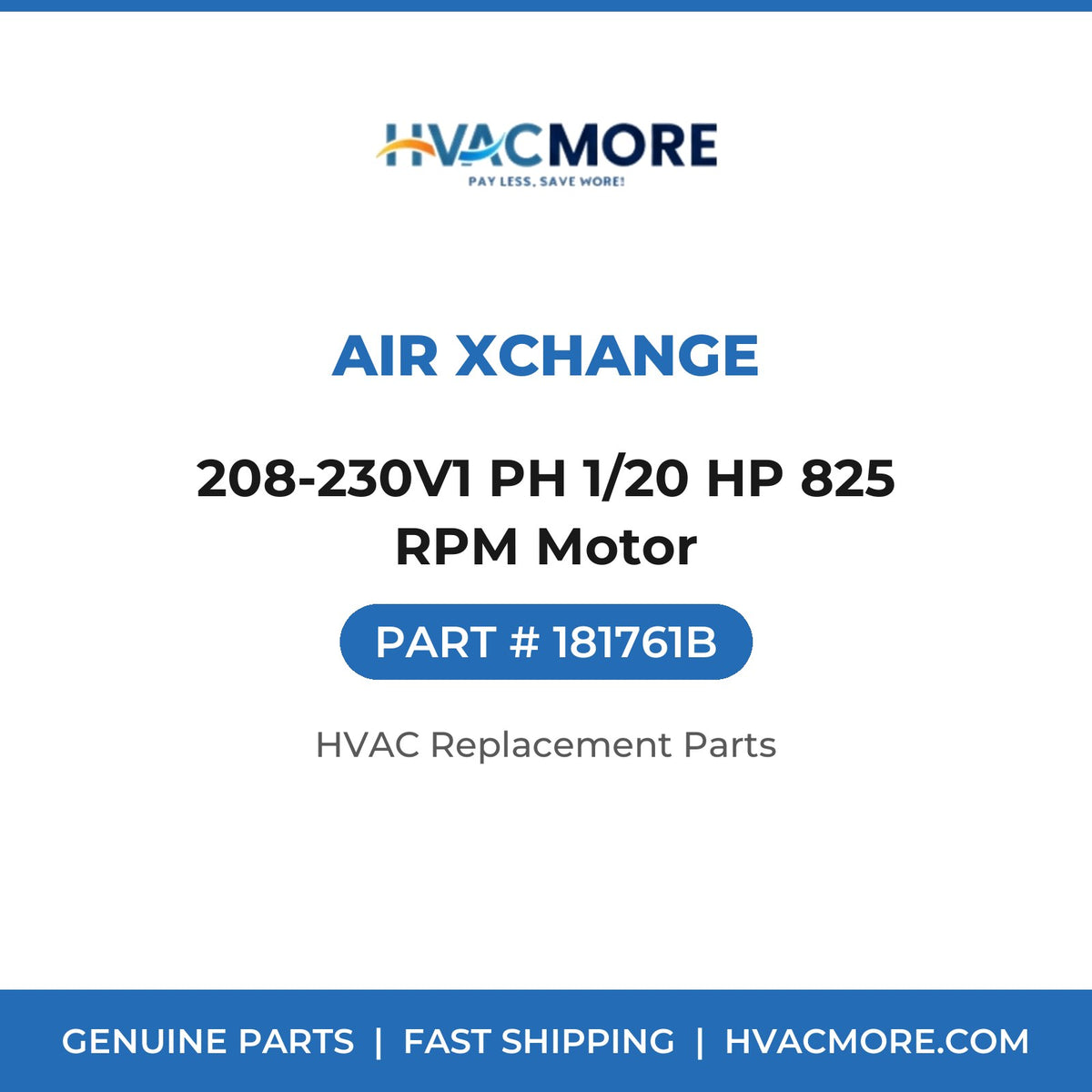 Air Xchange 208-230V1 PH 1/20 HP 825 RPM Motor 181761B