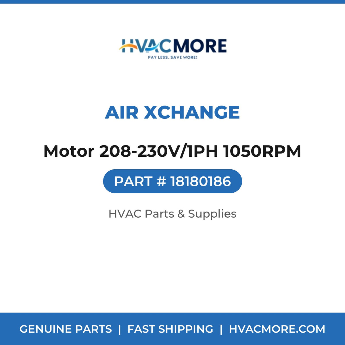 Air Xchange Motor 208-230V/1PH 1050RPM 18180186