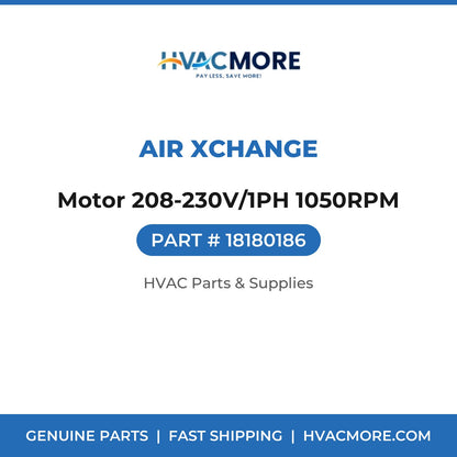 Air Xchange Motor 208-230V/1PH 1050RPM 18180186