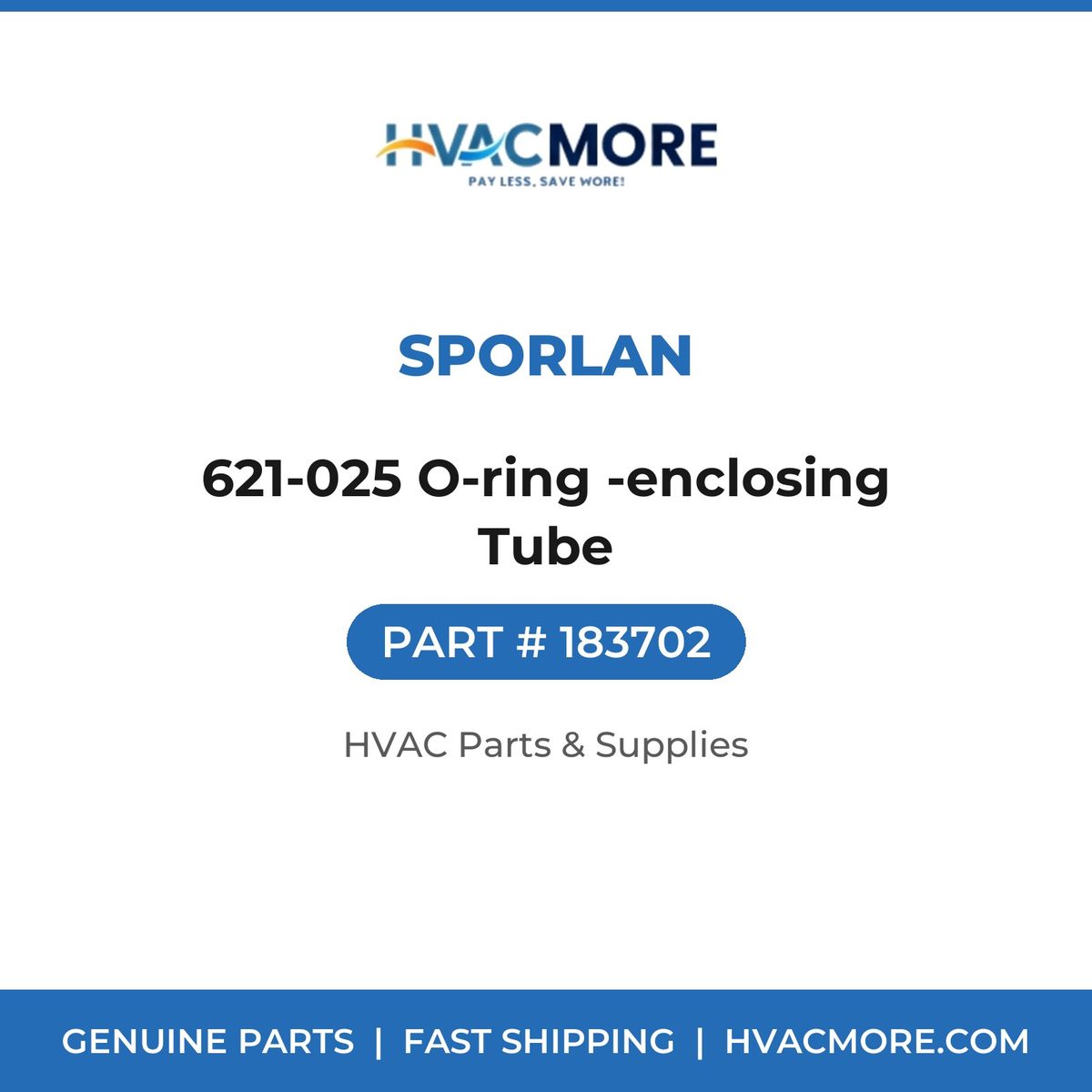 Sporlan 621-025 O-ring -enclosing Tube 183702