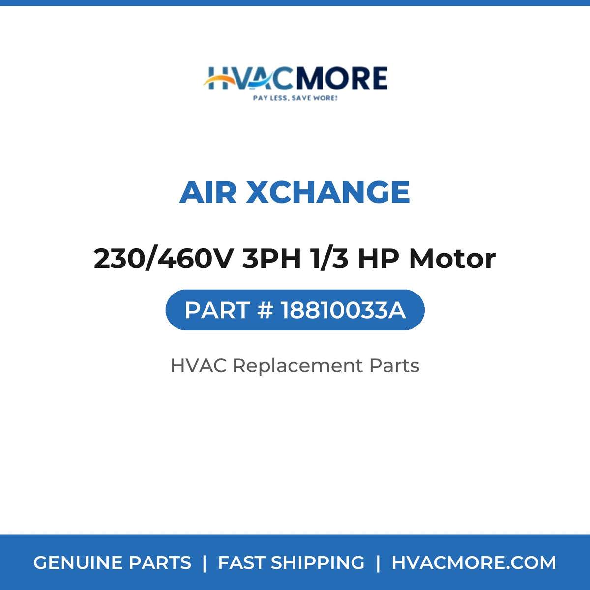 Air Xchange 230/460V 3PH 1/3 HP Motor 18810033A