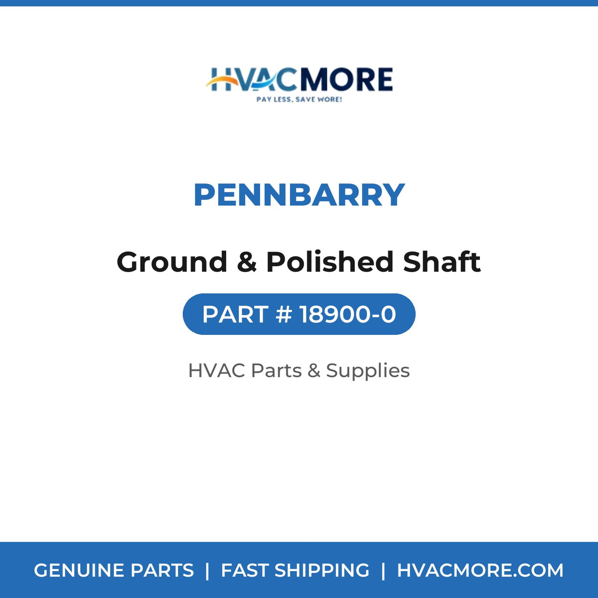 PennBarry Ground & Polished Shaft 18900-0