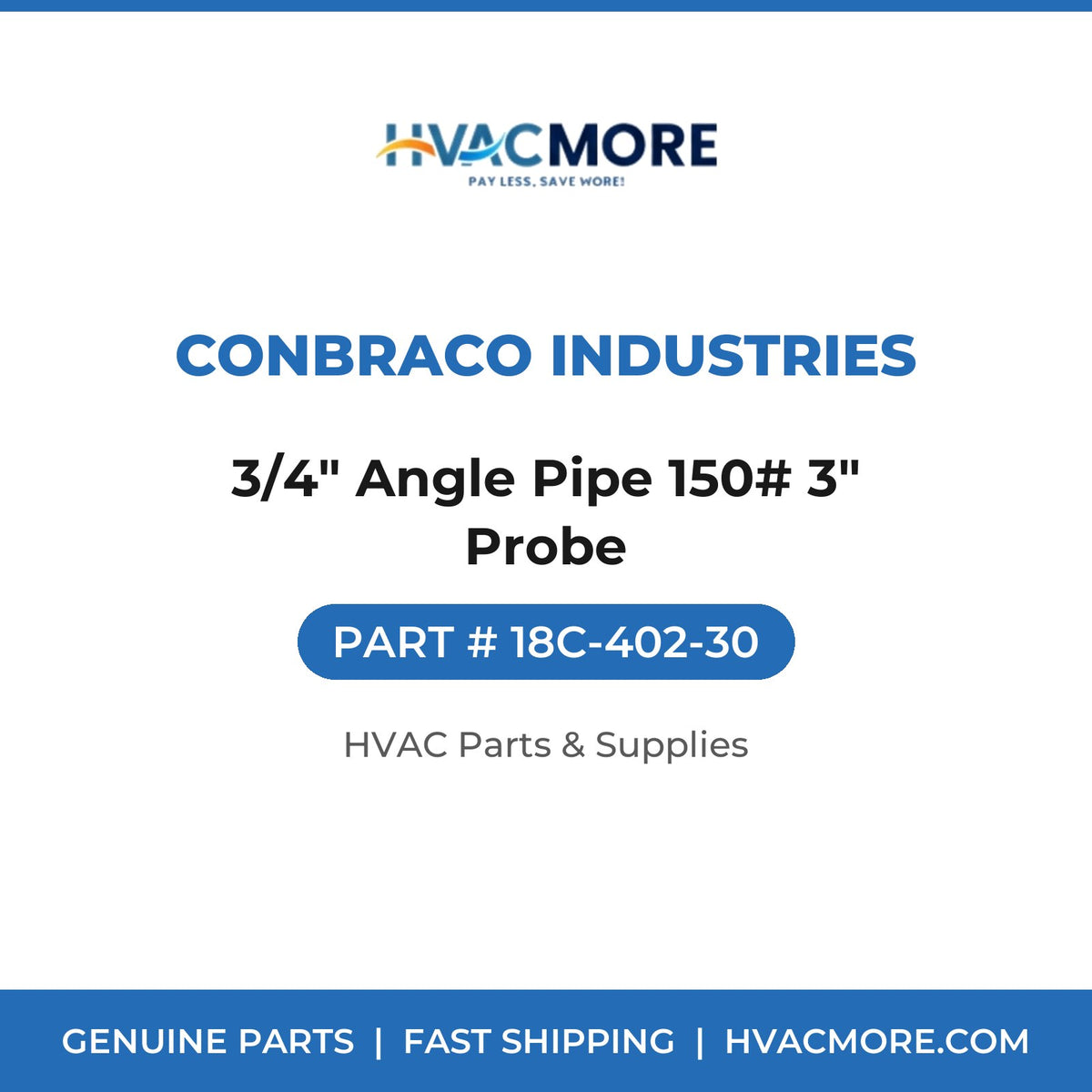 Conbraco Industries 3/4" Angle Pipe 150# 3" Probe 18C-402-30