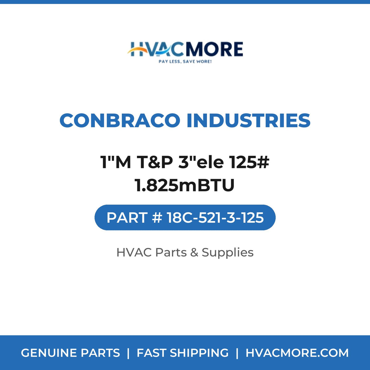Conbraco Industries 1"M T&P 3"ele 125# 1.825mBTU 18C-521-3-125