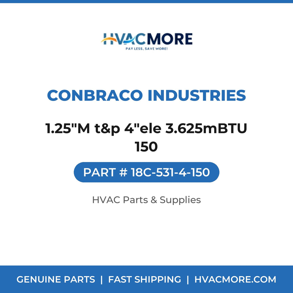 Conbraco Industries 1.25"M t&p 4"ele 3.625mBTU 150 18C-531-4-150