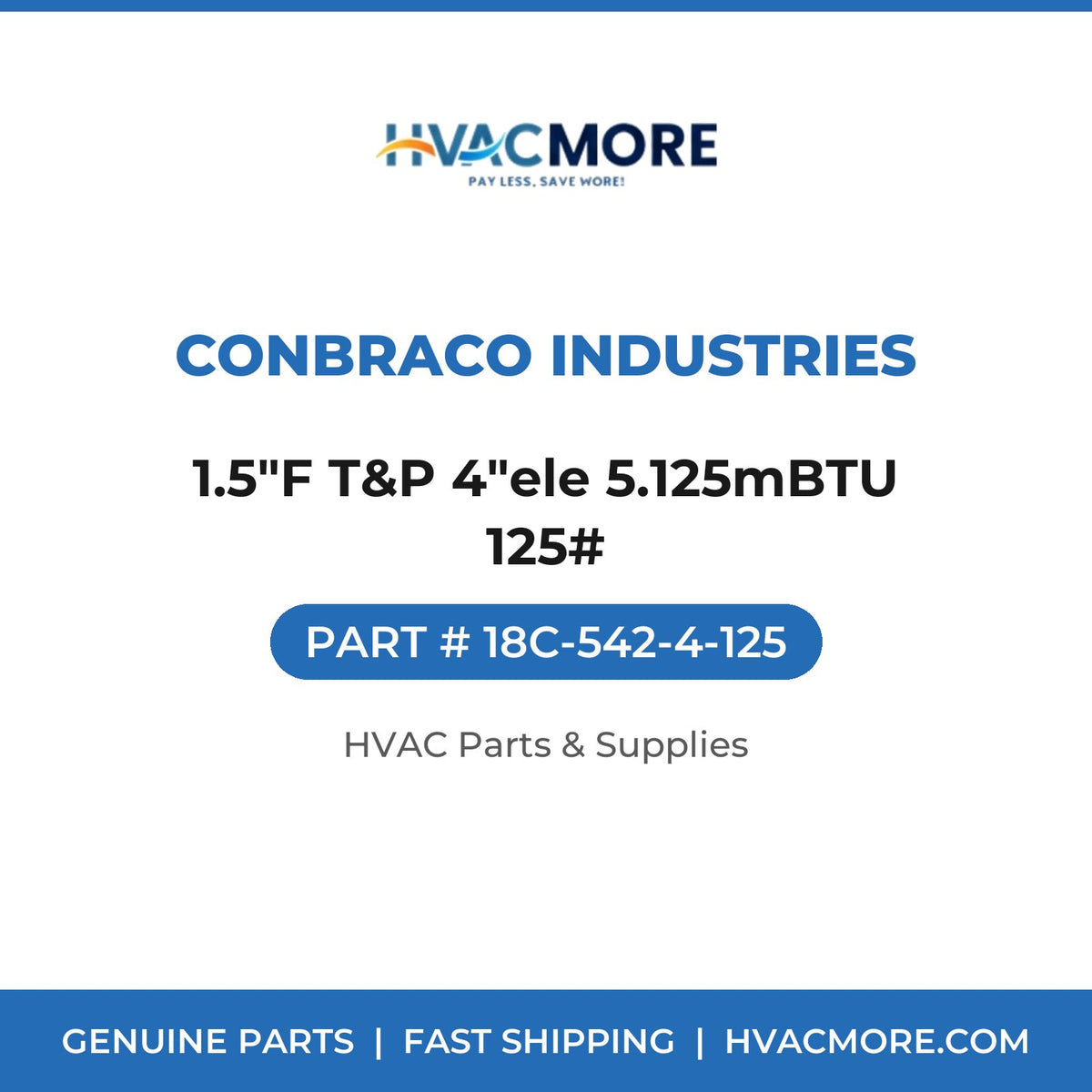 Conbraco Industries 1.5"F T&P 4"ele 5.125mBTU 125# 18C-542-4-125