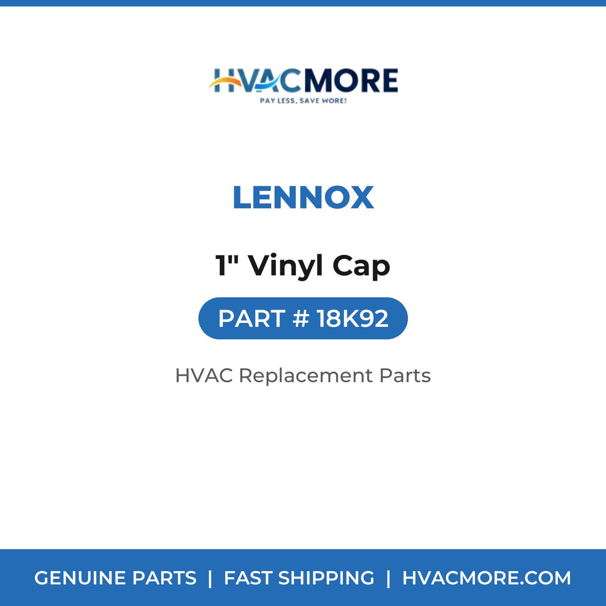 Lennox 1" Vinyl Cap 18K92