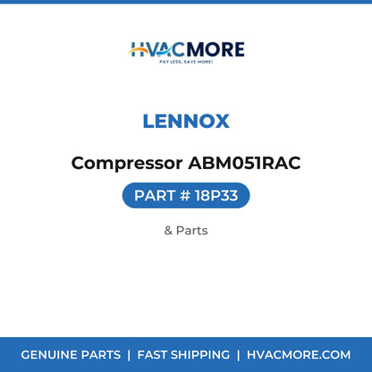 Lennox Compressor ABM051RAC 18P33
