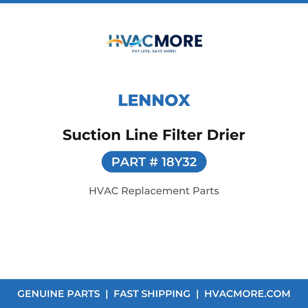 Lennox Suction Line Filter Drier 18Y32