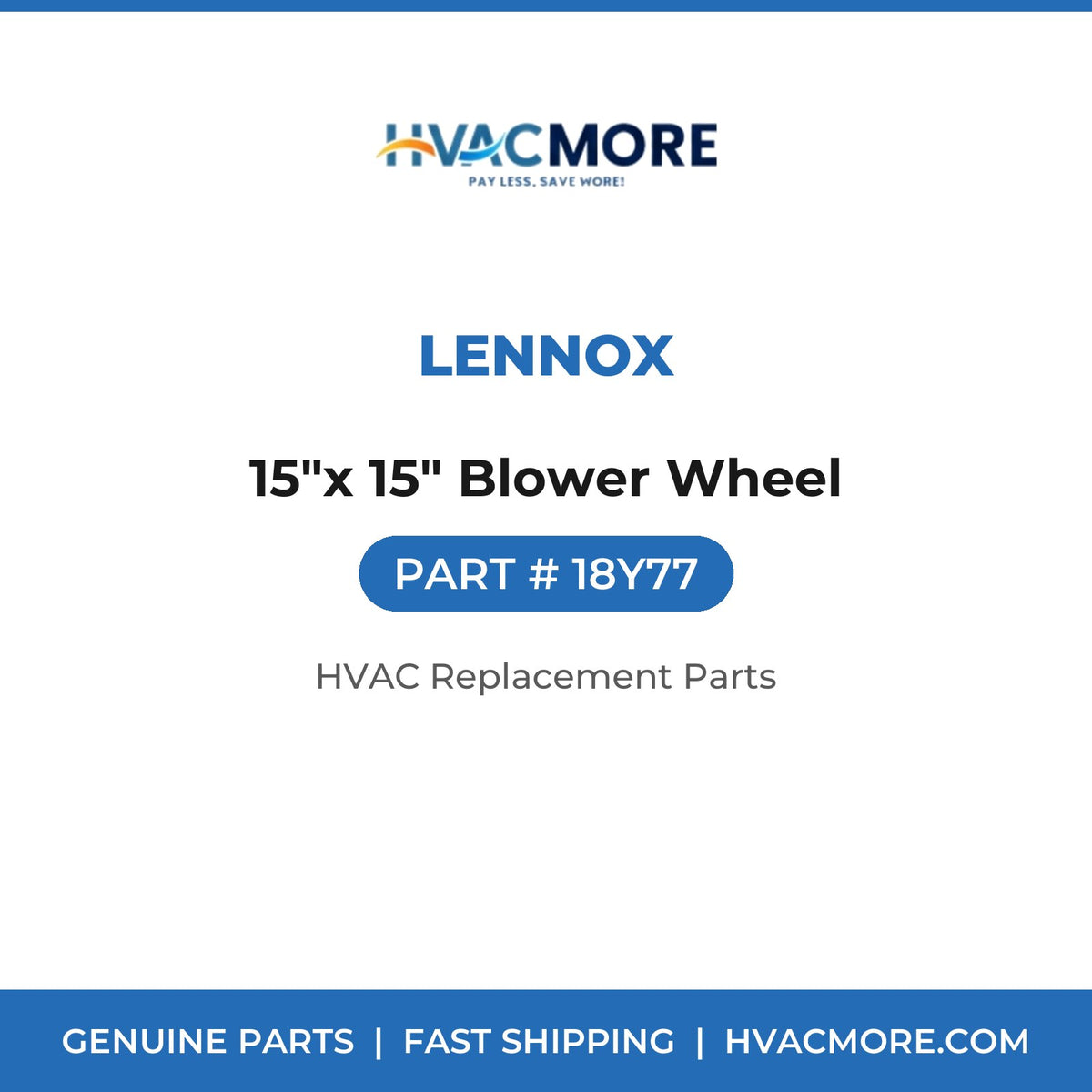 Lennox 15"x 15" Blower Wheel 18Y77
