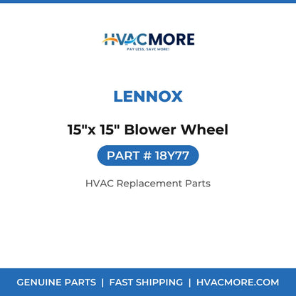 Lennox 15"x 15" Blower Wheel 18Y77