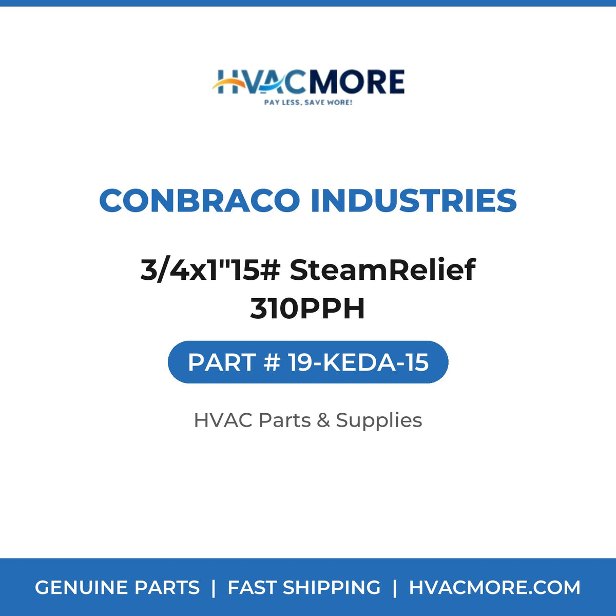 Conbraco Industries 3/4x1"15# SteamRelief 310PPH 19-KEDA-15