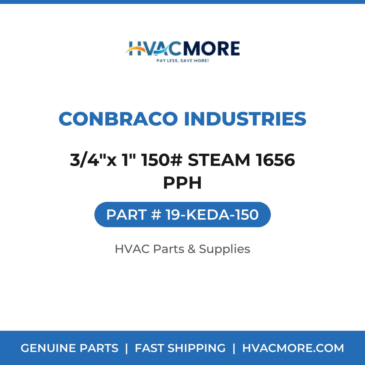 Conbraco Industries 3/4"x 1" 150# STEAM 1656 PPH 19-KEDA-150