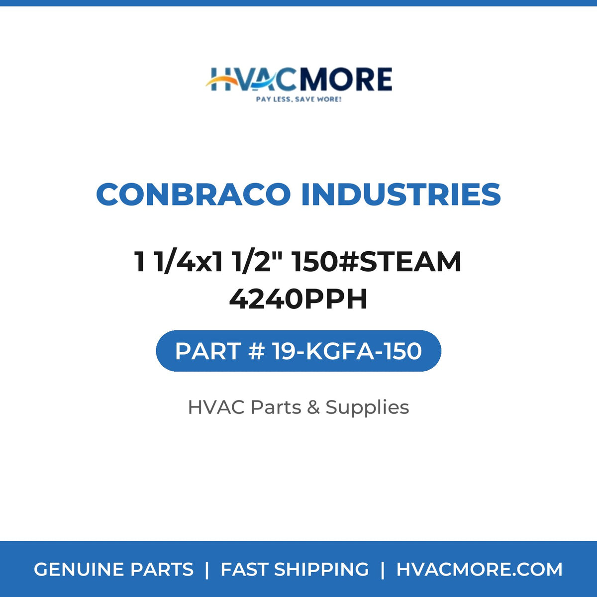 Conbraco Industries 1 1/4x1 1/2" 150#STEAM 4240PPH 19-KGFA-150